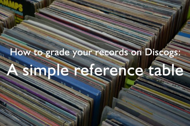 How to grade your records on Discogs: A simple reference table